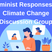 Feminist responses to climate change discussion group.